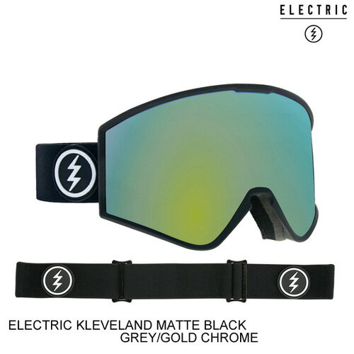 ELECTRIC エレクトリックゴーグル ジャパンフィット KLEVELAND MATTE BLACK GREY/GOLD CHROME スノーボード ゴーグル 日本代理店正規品 [セ]