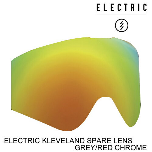 ELECTRIC エレクトリックゴーグル ジャパンフィット KLEVELAND SNOW SPARE LENS GREY/RED CHROME JAPAN LENSES スノーボード ゴーグル スペアレンズ 日本代理店正規品 [セ]