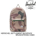 HERSCHEL ハーシェル SETTLEMENT BRUSHSTROKE CAMO セトルメント バックパック 日本代理店正規品