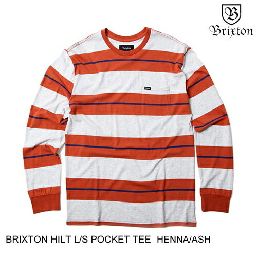 BRIXTON ブリクストン HILT L/S POCKET TEE HENNA/ASH S 長袖Tシャツ 日本代理店正規品 60
