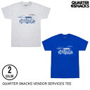 QUARTERSNACKS クウォータースナックス VENDOR SERVICES TEE 2色 S-L 半袖Tシャツ 60