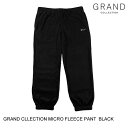 GRAND COLLECTION グランドコレクション MICRO FLEECE PANT BLACK S フリース パンツ 60