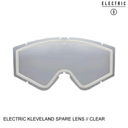 ELECTRIC エレクトリックゴーグル ジャパンフィット KLEVELAND SNOW GOGGLE SPARE LENS CLEAR スノーボード ゴーグル スペアレンズ 日本代理店正規品 [セ]