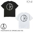 POLAR SKATE CO. ポーラー STROKE LOGO TEE 【2色】 XS-XXL 半袖Tシャツ ［セ］