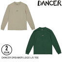 DANCER _T[ DREAMER LOGO L/S TEE 2F M-L TVc