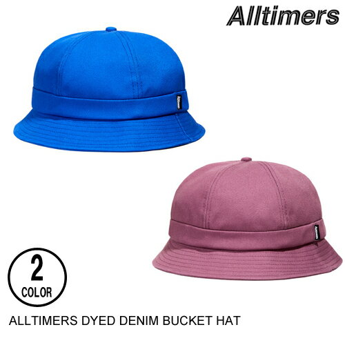 Rakuten - ALLTIMERS オールタイマーズ DYED DENIM BUCKET HAT 2色 バケットハット 60