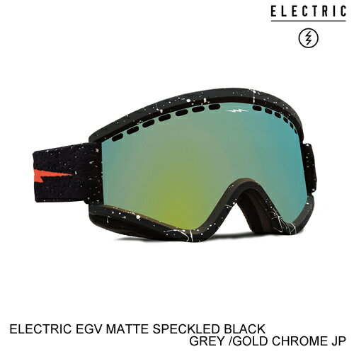 ELECTRIC エレクトリックゴーグル EGV MATTE SPECKLED BLACK GREY/GOLD CHROME JP スノーボード ゴーグル 日本正規販売代理店正規品 [セ]