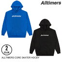 ALLTIMERS I[^C}[Y CORE SKATER HOODY 2F M-L t[fB[