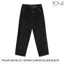 POLARSKATECO.ݡ顼GRUNDCHINOSSILVERBLACK34-32ѥ[]