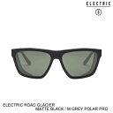 ELECTRIC GNgbN ROAD GLACIER MATTE BLACK / M GREY POLAR PRO TOX {㗝XKi [Z]