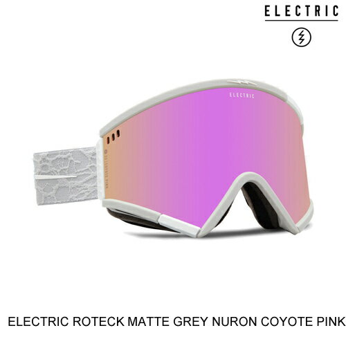 ELECTRIC エレクトリックゴーグル ジャパンフィット ROTECK MATTE GREY NURON COYOTE PINK スノーボード ゴーグル 日本正規販売代理店正規品 セ