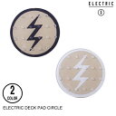 ELECTRIC エレクトリック DECK PAD CIRCLE 2色 日本正規代理店