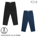 POLAR SKATE CO. |[[ '93! DENIM 2F 28-36 pc W[Y Z