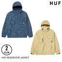 HUF ハフ RESERVOIR JACKET 2色 M ジャケット 日本代理店正規品 セ