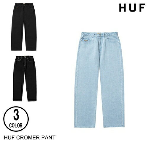 HUF ハフ CROMER PANT 3色 30-34 デニムスケートパンツ 日本代理店正規品 セ