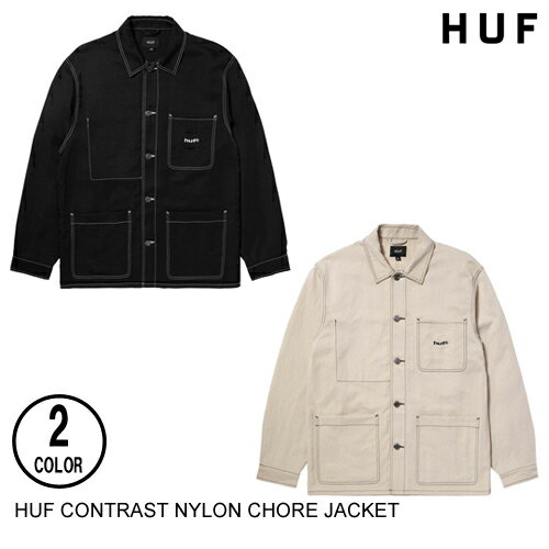 HUF ハフ CONTRAST NYLON CHORE JACKET 2色 M-L ジャケット 日本代理店正規品