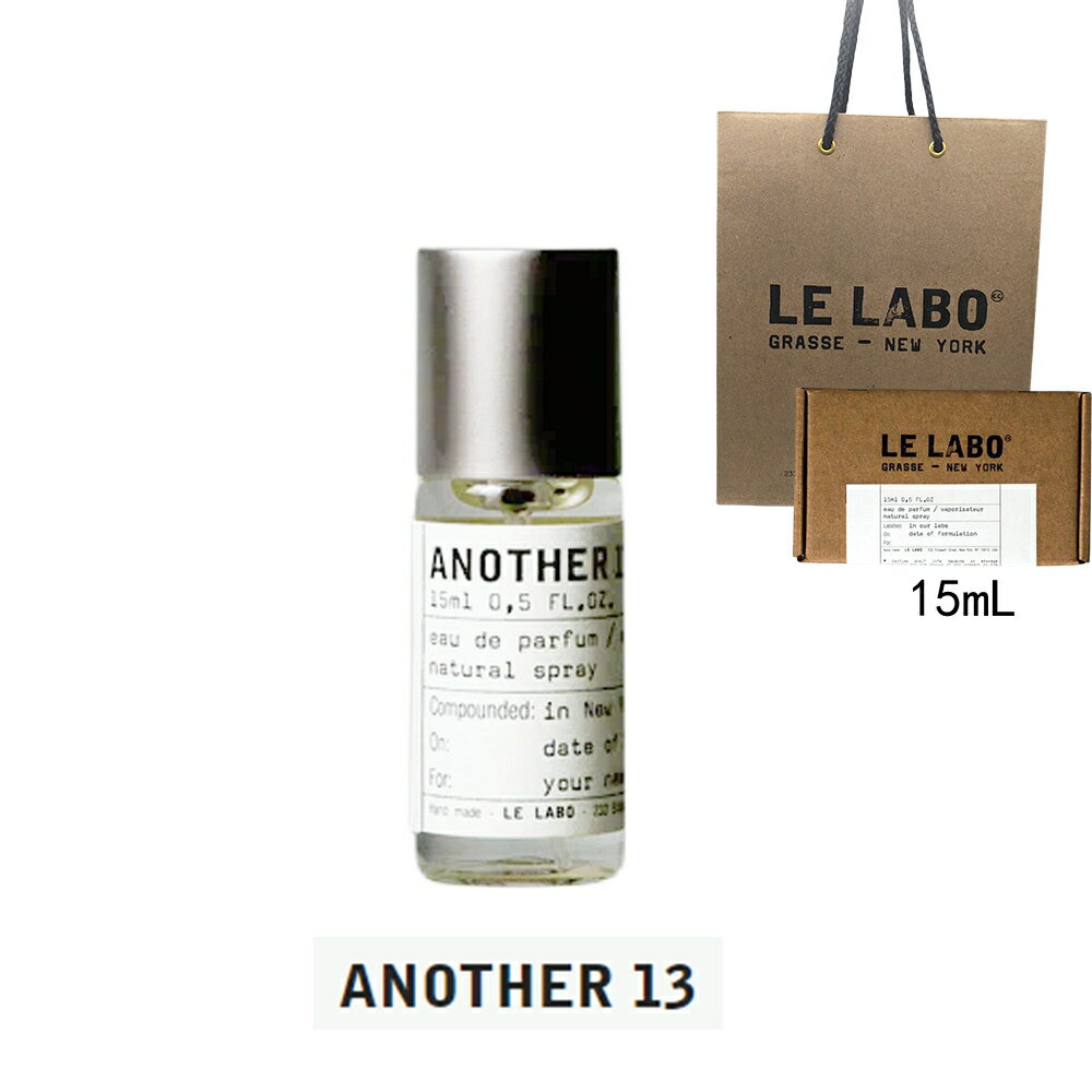  Ki LE LABO {  AiU[13 ANOTHER 13 { AiU[13 @I[hpt@  eau de parfum 15mL 50mL 100mL BOXbsOVbp[t v[g@Mtg