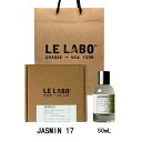 yKizLE LABO  { JASMIN 17  { WX~ 17 I[hpt@  eau de parfum 50mL yBOXbsOz  {  Vbp[t v[g Mtg