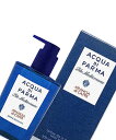 【国内正規品】 ACQUA DI PARMA(アクアディパルマ) アクア ディ パルマ ブルー メディテラネオ アランチャ ハンドウォッシュ 300mL/ハンドウォッシュ