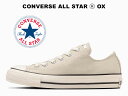 y2023tĐVzRo[X I[X^[ (A[) [Jbg ~NzCg  CONVERSE ALL STAR (R) OX MILK WHITE ? fB[X Y Xj[J[ ANg 31308890