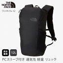 【4月間優良ショップ】ノースフェイス アウトドア THE NORTH FACE ワンマイル 12 国内正規品 One Mile 12 24SS リュックサック デイパック メンズ レディース 12L バックパック ビジネス ユニセックス 男女兼用 NM62411「SK」