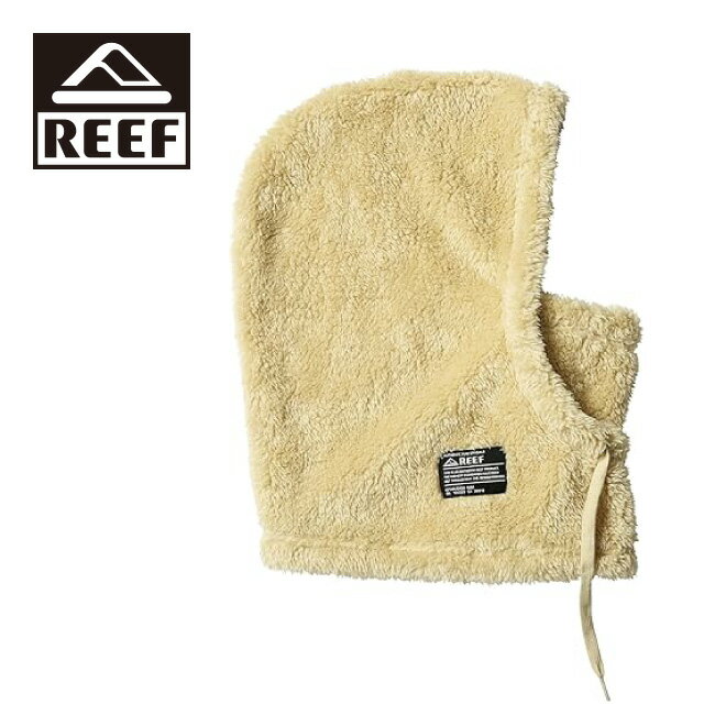 【2月4日～10日限定クーポン配布中】●REEF リーフ SHERPA FLEECE BALACLAVA シェルパフリースバラクラバ BEG RFACM2301 【 防寒 ネックウォーマー 帽子 ニット帽 ビーニー アウトドア キャンプ スノー 】【メール便・代引不可】