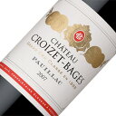 【取り寄せ品】シャトー　クロワゼ・バージュ [2007] Chateau Croizet Bages [2007年] フランスワイン/ボルドー/ポイヤック/赤ワイン/ミディアムボディ/750ml
