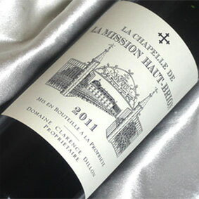 ☆★期間限定特別価格★☆ ラ・シャペル・ド　ラ・ミッション　オー・ブリオン [2011] La Chapelle de La Mission Haut Brion [2011年] フランスワイン/ボルドー/グラーヴ/赤ワイン/フルボディ/750ml