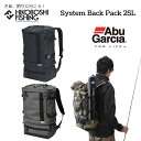 アブガルシア システムバックパック 25L AbuGarcia System Back Pack 釣り 釣り具 釣り道具 フィッシング バッグ リュック 収納 ...