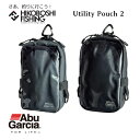 【 店内2点購入でP5倍 3点購入でP10倍 】アブガルシア ユーティリティポーチ2 AbuGarcia Utility Pouch 2 釣り 釣り具 釣り道具...