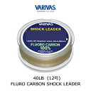 ⡼ꥹ ХХ եܥ å꡼ 40LB 12 MORRIS VARIVAS FLURO CARBON SHOCK LEADER 40LB 륢 Х    㥹ƥ