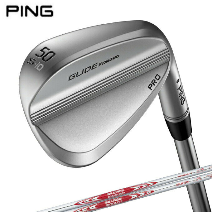 ピン PING ゴルフクラブ ウェッジ メンズ グライド フォージド プロ ウェッジ N.S.PRO MODUS3 TOUR 105/115 シャフト GLIDE FG-PRO 21 WG MODUS3