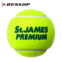 ダンロップ DUNLOP 硬式テニスボール セント・ジェームス・プレミアム St.JAMES PREMIUM STJAMESPRM4DOZ rkt