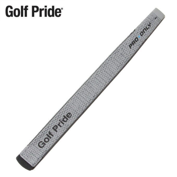 【全品対象最大10%OFF!11/20 20:00〜11/27 1:59】ゴルフプライド Golf Pride ゴルフ パター用グリップ PRO ONLY コー...