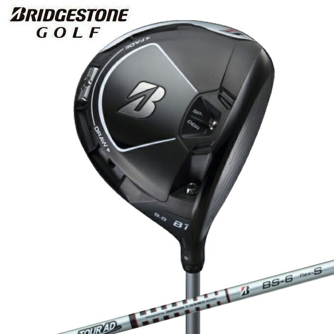 ブリヂストンゴルフ BRIDGESTONE GOLF ゴルフクラブ ドライバー メンズ TOUR AD BS-6 シャフト B1