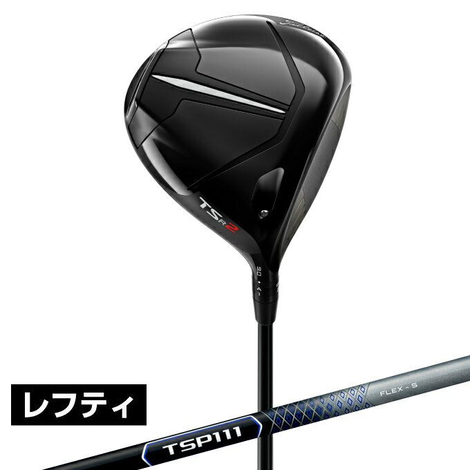 タイトリスト Titleist ゴルフクラブ 左用ドライバー メンズ TSR2 DRIVER TSP111 50 シャフト TSR2 DR TSP111 LH