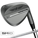 【8月30日(土)0:00〜9月11日(木)1:59限定商品2000円クーポン発行中】 タイトリスト Titleist ウェッジ メンズ ボーケイ SM10 オ...