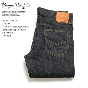 BURGUS PLUS バーガスプラス Non-Selvedge Authentic zip fly model One Wash 700-0201 デニム 日本製 ジッパーフライ ワンウォッシュ HINOYA ヒノヤ