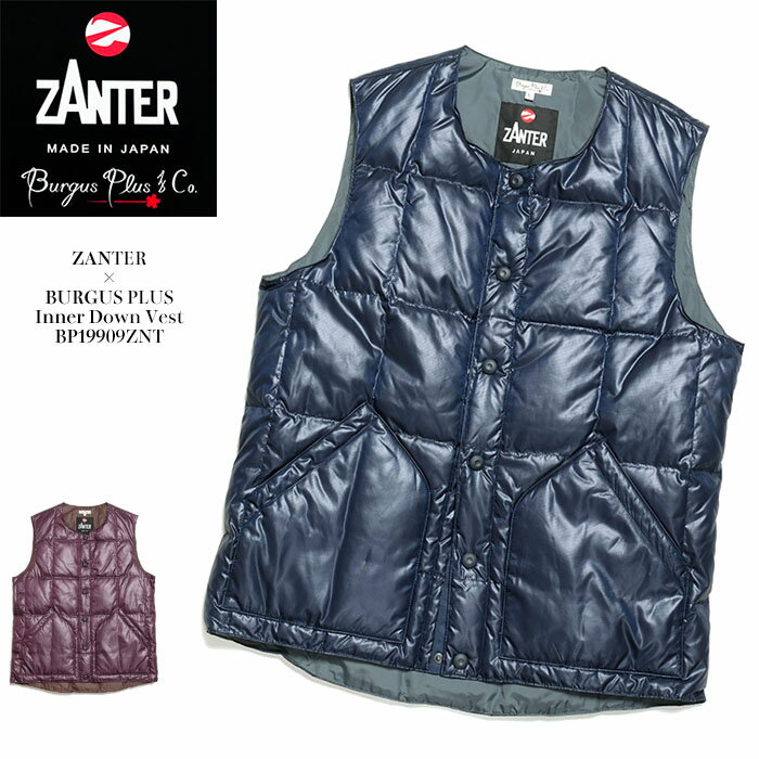 ZANTER×BURGUS PLUS　ザンター×バーガスプラス　Inner Down Vest　BP19909ZNT 送料無料 国産 日本製 インナーダウン ベスト 撥水加工 ポリエステル