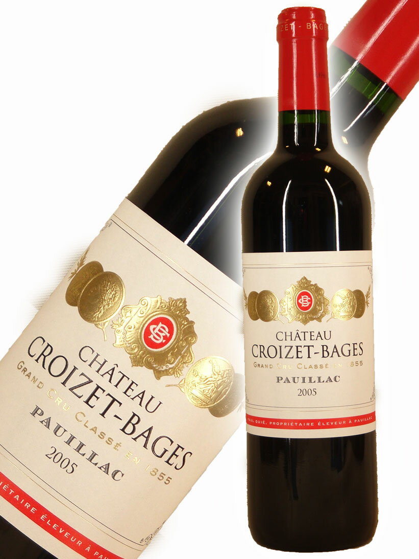 シャトー・クロワゼ・バージュ[2005]【750ml】Chateau Croizet Bages