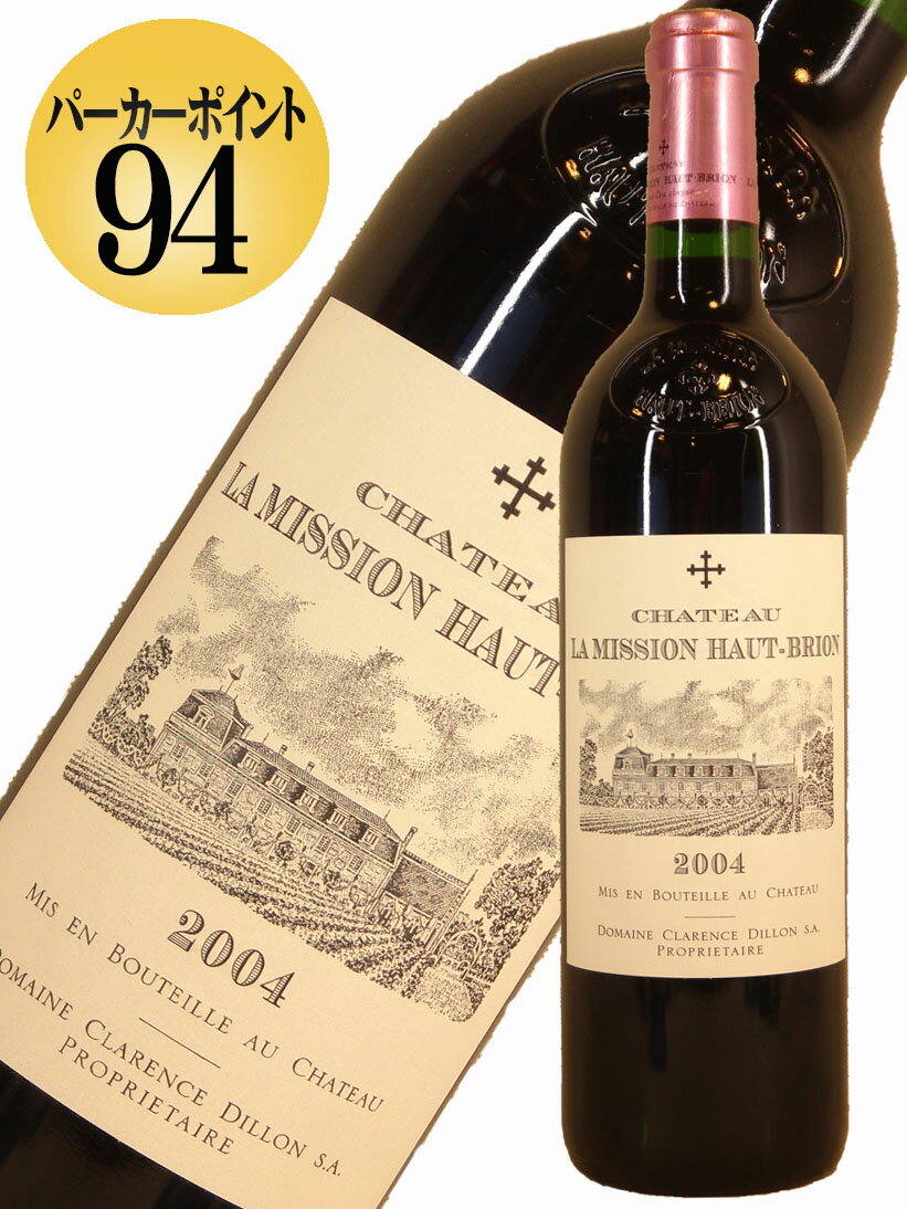 シャトー・ラ・ミッション・オー・ブリオン[2004]【750ml】Chateau La Mission Haut Brion