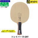 andro アンドロ 卓球 ラケット トレイバー FI OFF 攻撃用 シェークハンド インナーカーボン FL ST AN CS 中国式