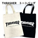 THRASHER スラッシャー バッグ トートバッグ ボディバッグ キャンバス 斜めがけ 2Wayトート メンズ レディース おしゃれ 通勤 通学 高...