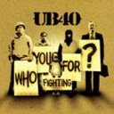 【輸入盤】 UB40 ユービーフォーティ / Who You Fighting For【Copy Control CD】 【CD】