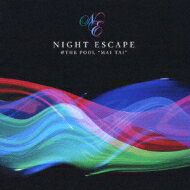 Night Escape @ The Pool Mai Tai 【CD】