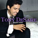 Tony Desare / Want You 【CD】