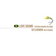 Sly&amp;Robbie スライ＆ロビー / Love Sound: Rhythm Remains Thesame 【CD】