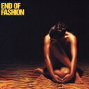 End Of Fashion / End Of Fashion 【CD】