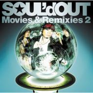 SOUL'd OUT ソールドアウト / Movies &amp; Remixies 2 【CD】