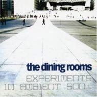 【送料無料】 Dining Rooms ダイニングルームス / Experiments In Ambient Soul 輸入盤 【CD】